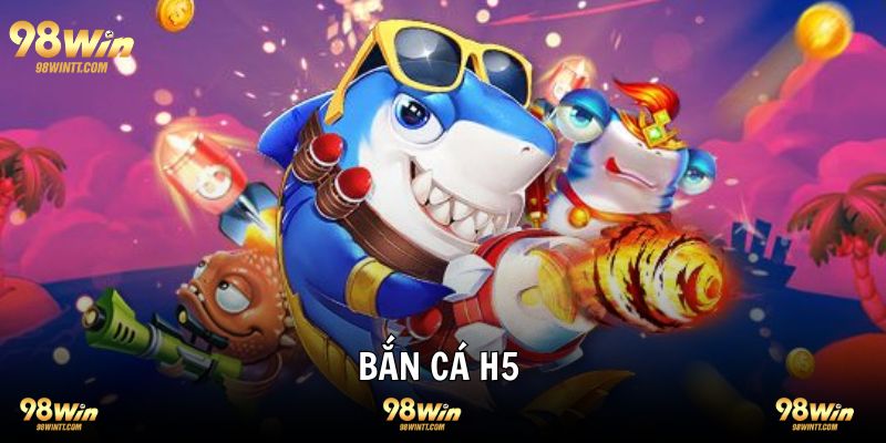 Bắn cá H5 đổi thưởng trải nghiệm mới lạ 